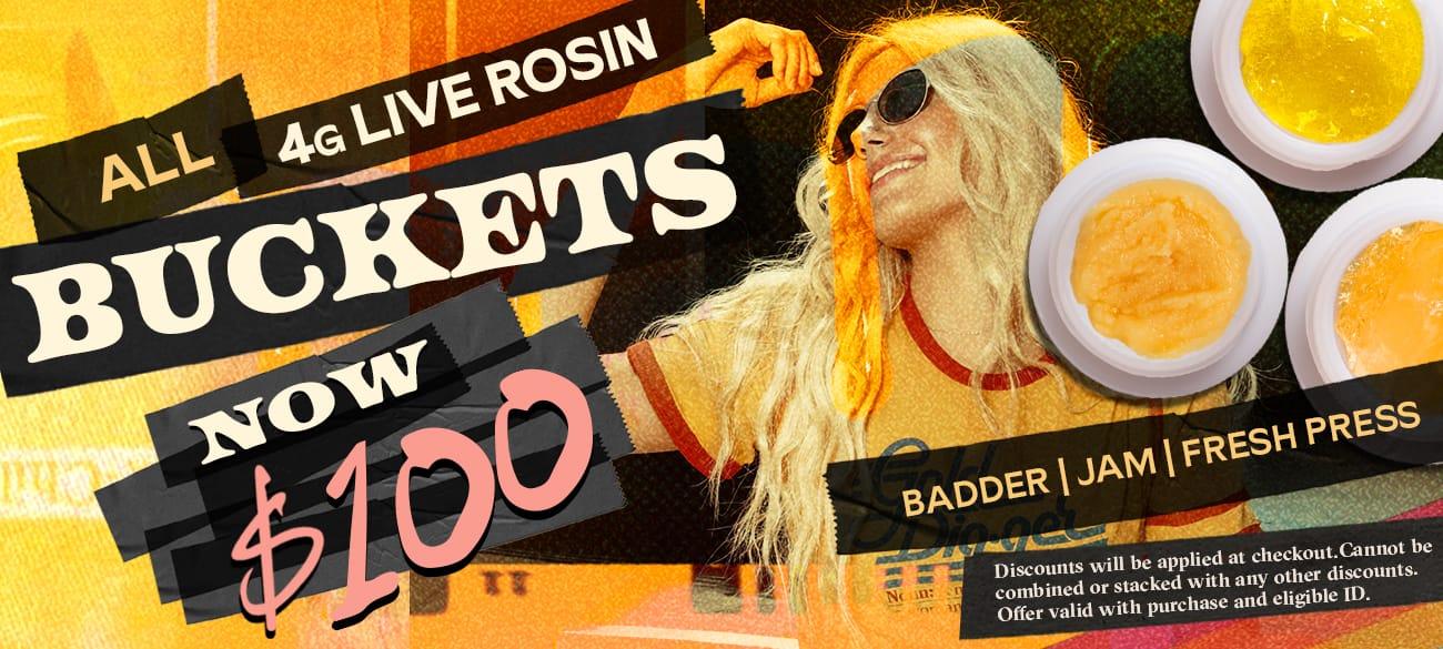 All 4g Live Rosin Buckets Now $100 - Cannabis deal image