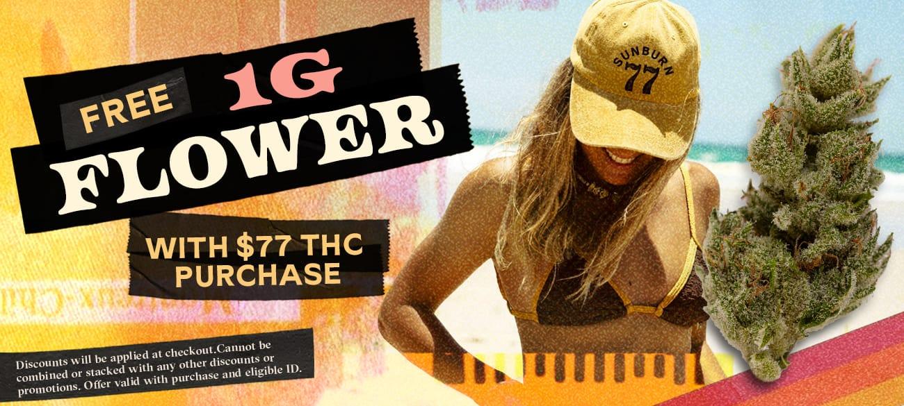 Free 1G Flower with $77 THC Purchase - Cannabis deal image