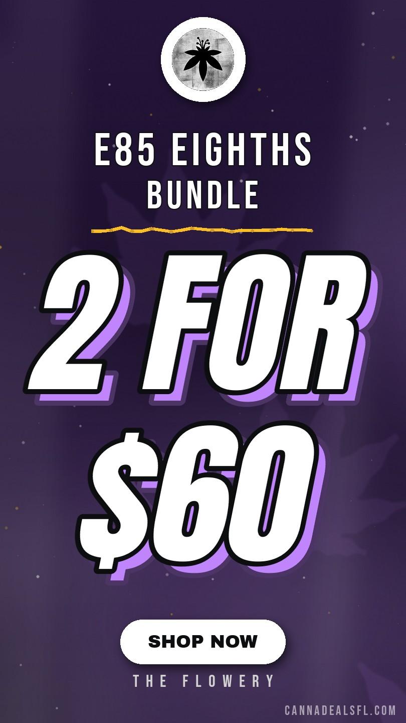 2 for $60 E85 Eighths Bundle - Cannabis deal image