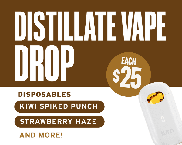 Distillate Vape Drop: $25 Each - Cannabis deal image