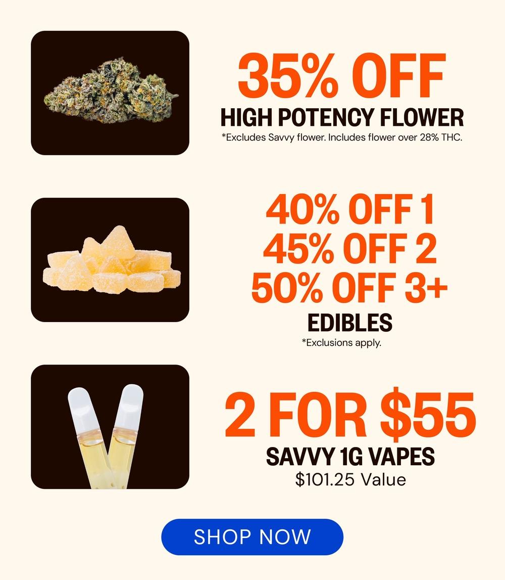 Flower, Edibles, and Vape Deals - Cannabis deal image