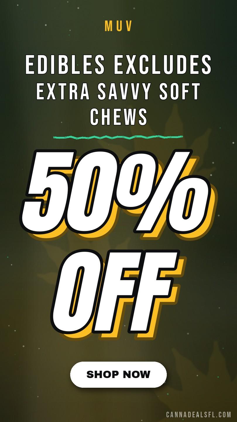 Up To 50% Off Edibles Excludes Extra Savvy Soft Chews - Cannabis deal image