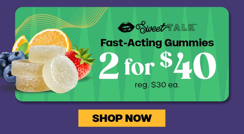 Sweet TALK Fast-Acting Gummies Deal - Cannabis deal image