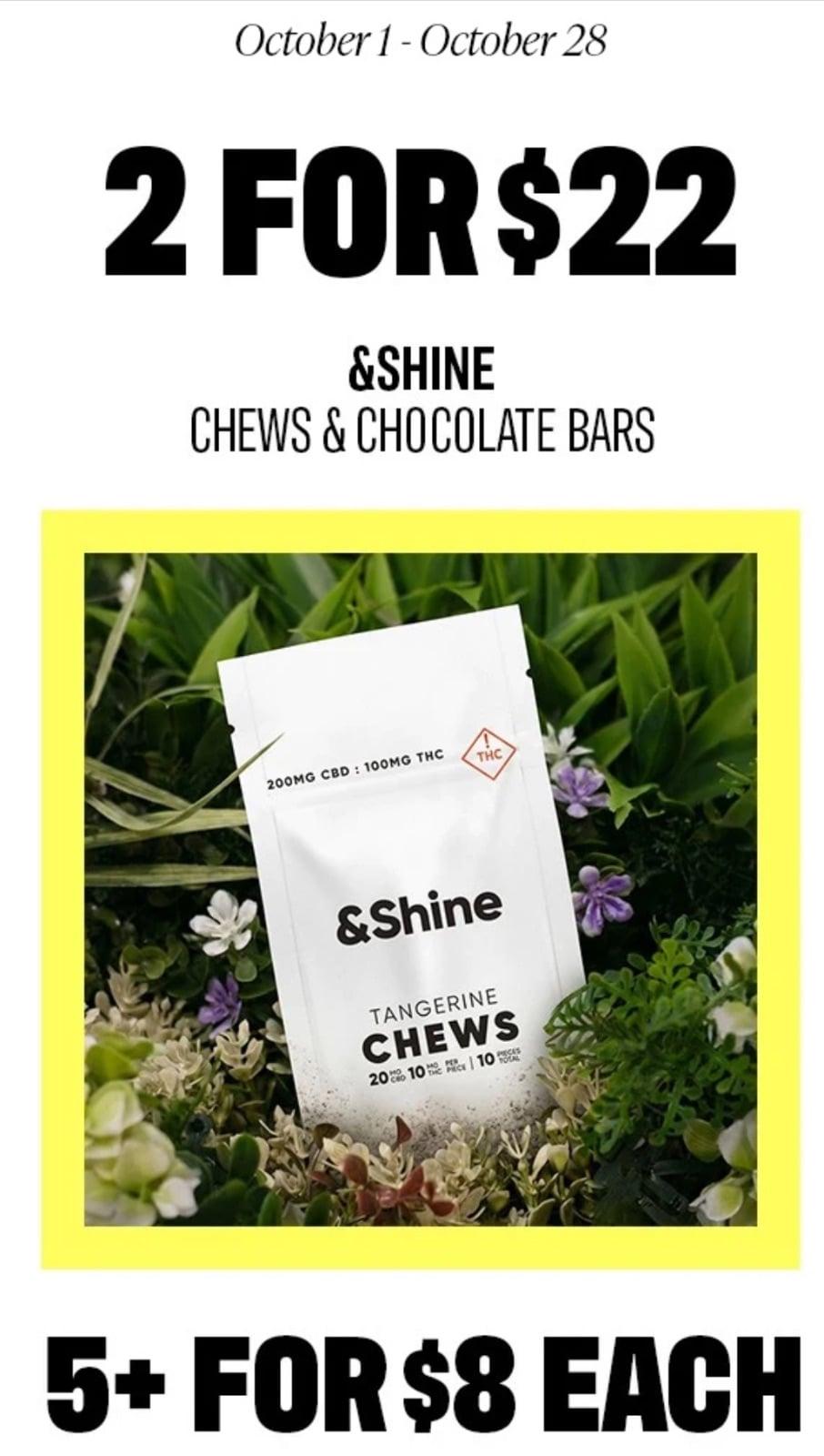 2 For $22 &Shine Chews & Bars - Cannabis deal image