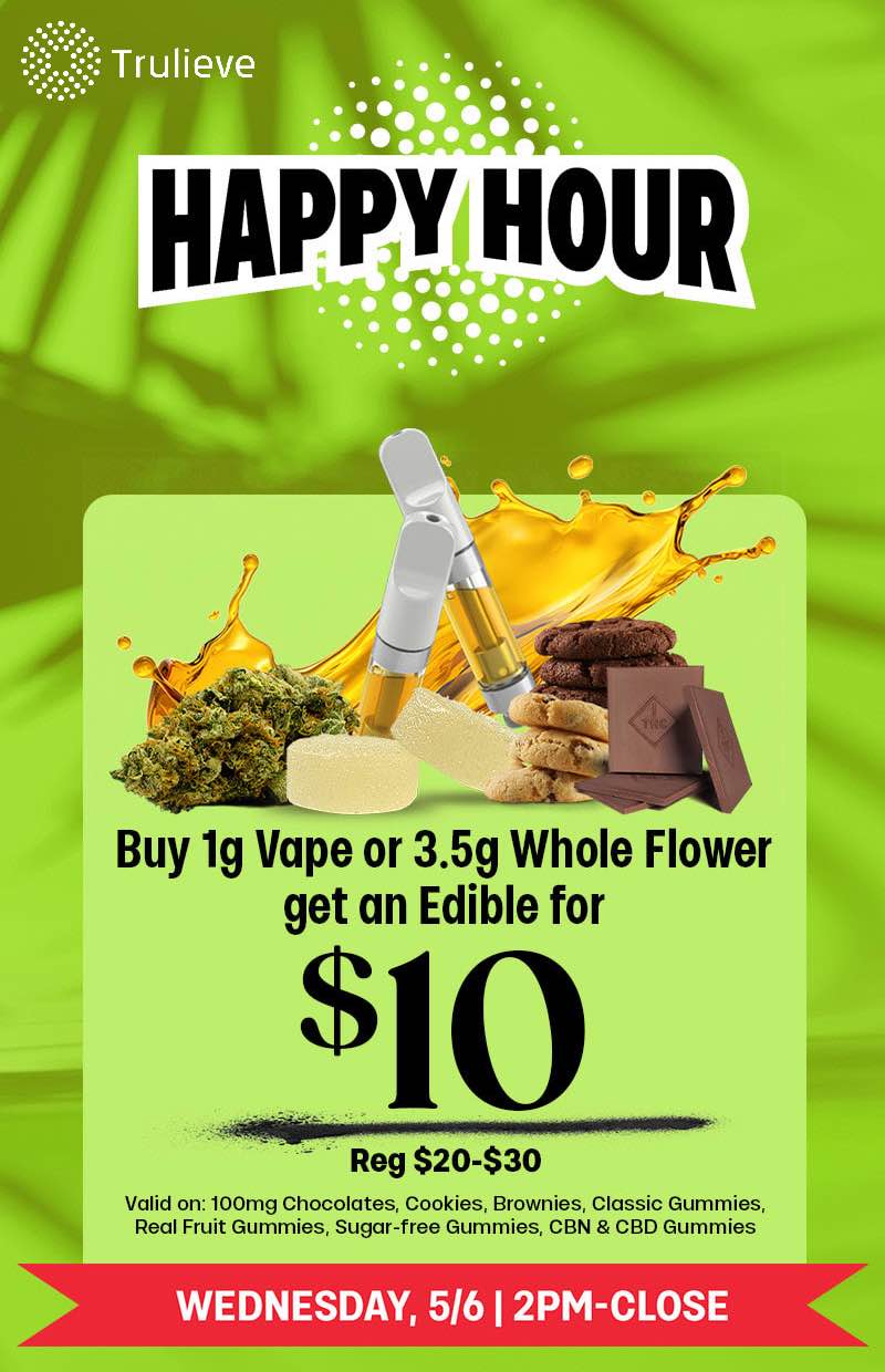 Happy Hour Vape & Flower Edible Deal - Cannabis deal image